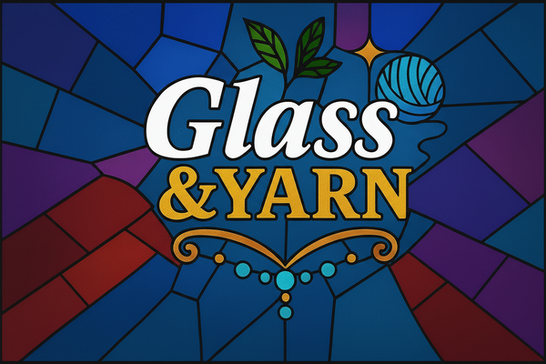 Glass & Yarn